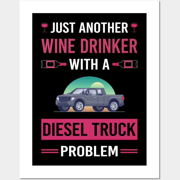 Wine Drinker Diesel Truck Trucks Wall Art by Good Day